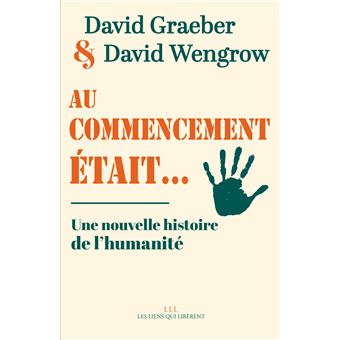 COUVERTURE LIVRE AU COMMENCEMENT ÉTAIT DE DAVID GRAEBER ET DAVID WENGROW
