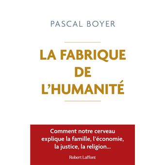 COUVERTURE LIVRE LA FABRIQUE DE L'HUMANITÉ