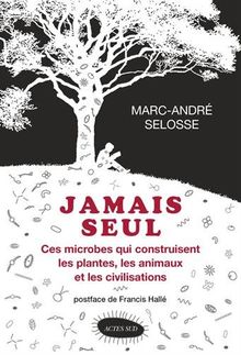 Jamais seul - Marc andré Selosse